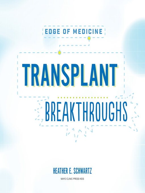 Title details for Transplant Breakthroughs by Heather E. Schwartz - Available